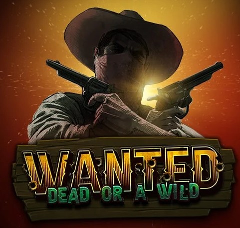 Wanted Dead or A Wild